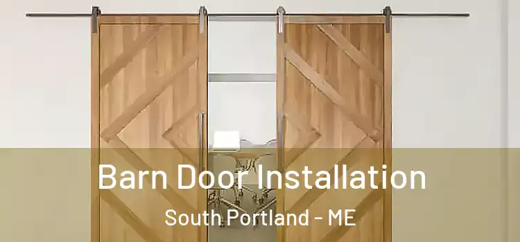 Barn Door Installation South Portland - ME