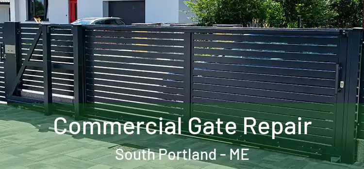  Commercial Gate Repair South Portland - ME
