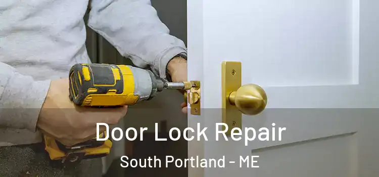  Door Lock Repair South Portland - ME