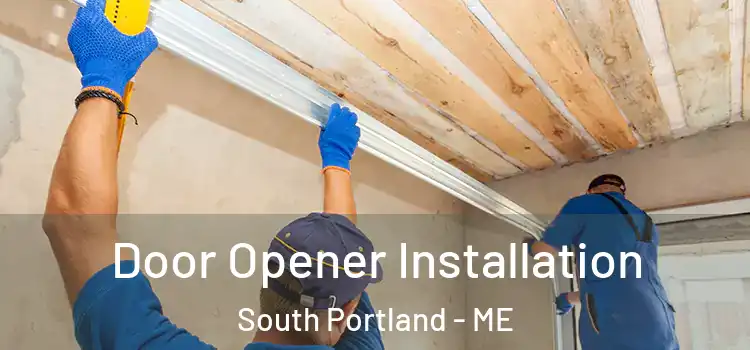  Door Opener Installation South Portland - ME