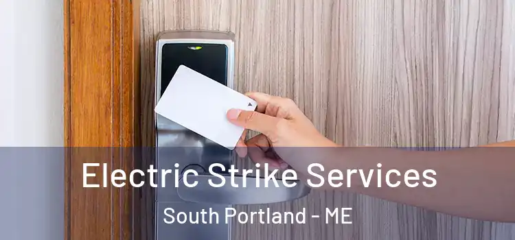  Electric Strike Services South Portland - ME