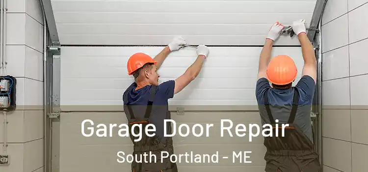  Garage Door Repair South Portland - ME