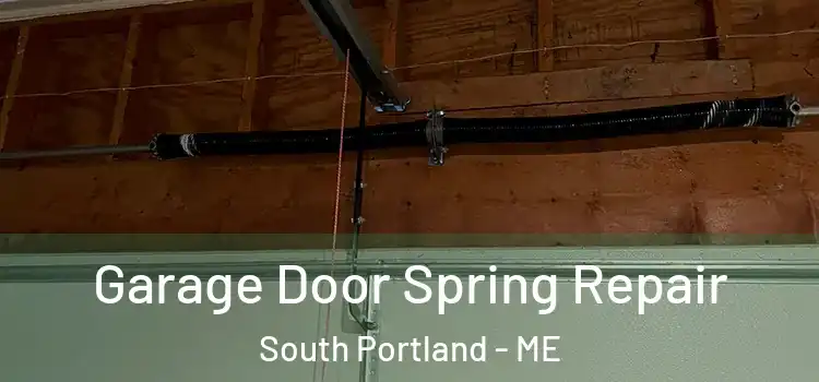  Garage Door Spring Repair South Portland - ME