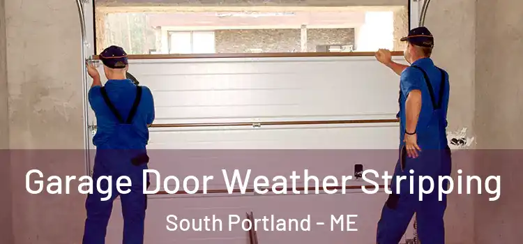  Garage Door Weather Stripping South Portland - ME