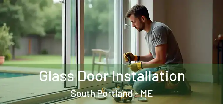  Glass Door Installation South Portland - ME