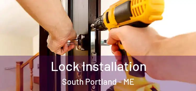  Lock Installation South Portland - ME