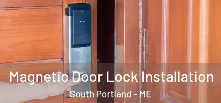  Magnetic Door Lock Installation South Portland - ME