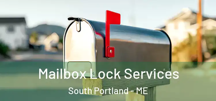  Mailbox Lock Services South Portland - ME