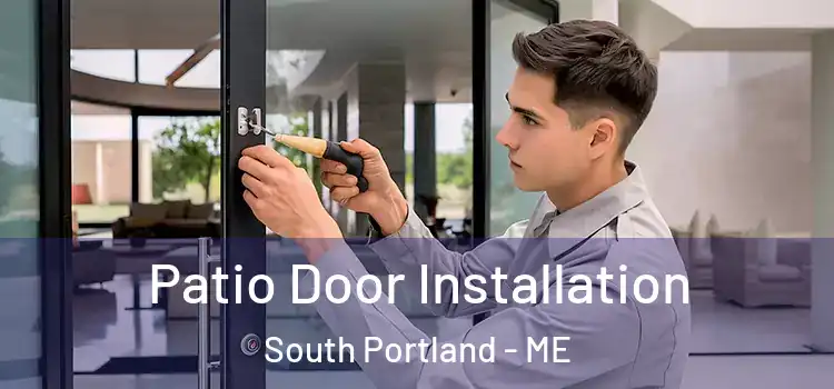 Patio Door Installation South Portland - ME
