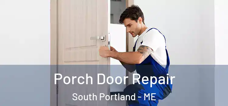  Porch Door Repair South Portland - ME