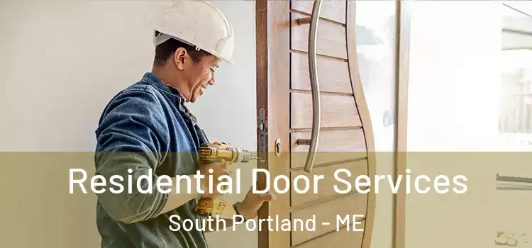 Residential Door Services South Portland - ME