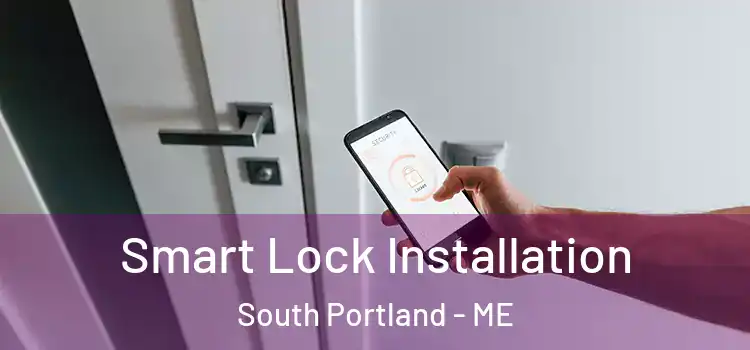  Smart Lock Installation South Portland - ME